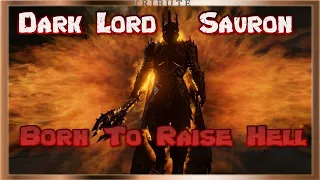 Dark Lord Sauron Tribute: Born To Raise Hell