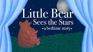 Little Bear Sees the Stars | Bedtime Story for Kids | Audio Story | Kids Podcast