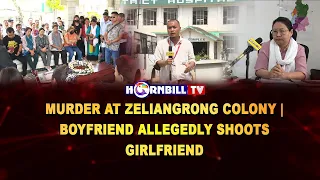 MURDER AT ZELIANGRONG COLONY | SS KILONSER ALLEGEDLY SHOOTS GIRLFRIEND