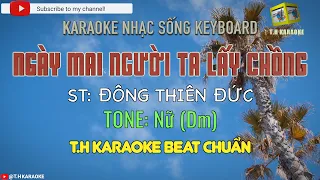 Ngày Mai Người Ta Lấy Chồng | Karaoke Beat Chuẩn | Tone Nữ (Dm) | @THKaraoke