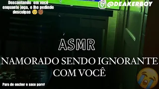 Asmr - Sendo ignorante  com você enquanto eu jogo 😖