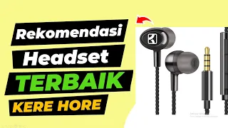 Rekomendasi Headset Earphone Terbaik Kere Hore