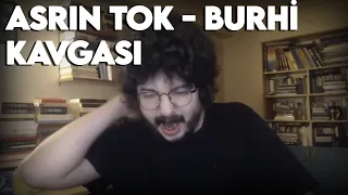 Asrın Tok ve Burhi Kavgası - Cemre Demirel