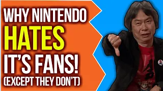 Why Nintendo Hates Their Fans (Except They Don't!)
