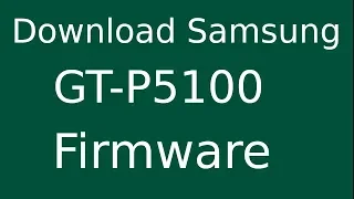 How To Download Samsung GALAXY Tab-2 10.1 GT-P5100 Stock Firmware (Flash File) For Update Device