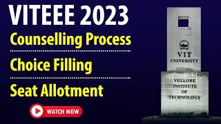 VITEEE 2023 | B.Tech Online Counselling Process | Choice Filling | Seat Allotment | Fee Structure