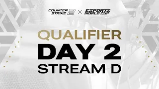 Counter-Strike 2 Qualifiers —  Esports World Cup 2024  —  Qualifiers —  Day 2 —  Stream D