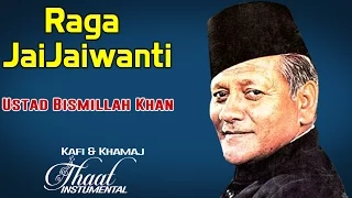 Raga JaiJaiwanti | Ustad Bismillah Khan (Album: Thaat Kafi & Khamaj) | Music Today