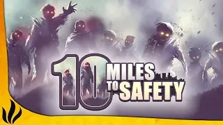 ON DOIT TRAVERSER UNE MAP REMPLIE DE ZOMBIES ! (10 Miles To Safety #1)