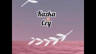 KAZKA - CRY(English Version) İngilizce - Türkçe Çeviri