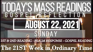 Today's Mass Readings & Gospel Reflection | August 22, 2021 - Sunday (21st Week in Ordinary Time)