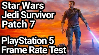 Star Wars Jedi Survivor PS5 Patch 7 Frame Rate Comparison