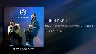 Linkin Park - Step Up/Nobody's Listening/It's Goin' Down (Mashup 2004) [STUDIO VERSION]