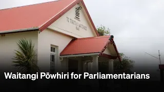 Waitangi Pōwhiri for Parliamentarians | 5 February | RNZ