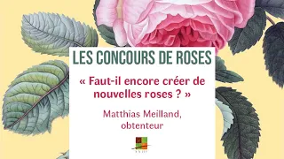 Faut-il encore créer de nouvelles roses ?, Matthias Meilland