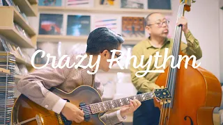 Plays Standards 【C】" Crazy rhythm " June , 2021. Jazz guitar and bass duo