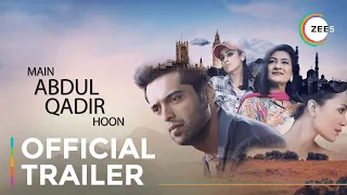 Main Abdul Qadir Hoon | Official Trailer | Streaming Now On ZEE5