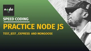 Practice Node Js with Express Mongoose Jest
