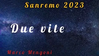 Marco Mengoni - Due vite (testo/lyrics) Sanremo2023