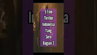 5 Film Thriller Indonesia Yang Seru Bagian 3