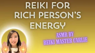 ASMR Reiki for Rich Person's Energy | Reiki Master Carlie | Reiki Infused ASMR