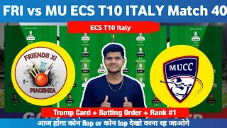 FRI vs MU  || FRI vs MU Prediction || FRI VS MU 40TH ECS T10 ITALY  MATCH