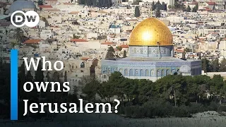 Who owns Jerusalem? | DW Documentary