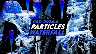 C4D 2024.4 PARTICLES Waterfall + Fluid Movement