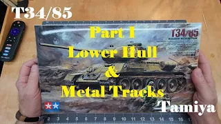 T34/85 by Tamiya in 1/35 scale, Part 1, Lower Hull and Metal Track Assembly