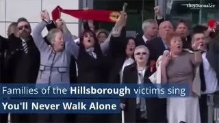 Families of Hillsborough Victims Sing You'll Never Walk Alone