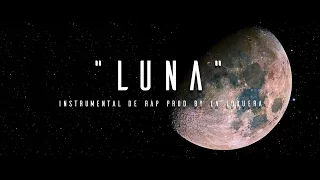 LUNA - INSTRUMENTAL DE RAP USO LIBRE (PROD BY LA LOQUERA 2017)