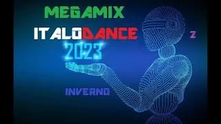 MegaMix ItaloDance 2023 (Inverno) Atto 2 (Mixed by Follettino DJ)