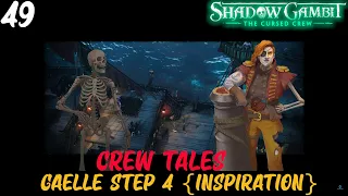 Gaelle Step 4 {Inspiration} - Shadow Gambit the Cursed Crew (Legend)