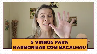 5 Vinhos para Harmonizar com Bacalhau