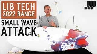 The Lib Tech 2022 Range: Small Wave Attack Surfboards