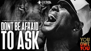 DON'T BE AFRAID TO ASK - Powerful Eric Thomas Motivational Speech