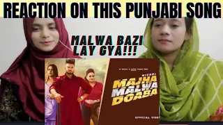 MAJHA MALWA DOABA | MISAAL | Pakistani Girls Reaction | New Punjabi Song