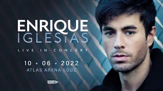 Enrique Iglesias - koncert - Atlas Arena - Łódź  - 10 czerwiec 2022