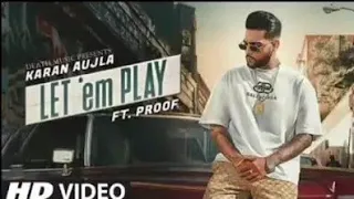 Let 'em play(full video)karan aujla l proof l sukh Sanghera l punjabi video 2020 ❤️❤️😃😃❤️😃