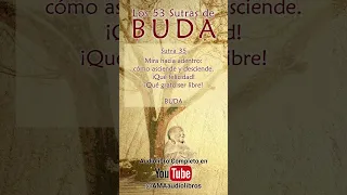 Buda - Sutra 35 (Del Audiolibro: Los 53 Sutras de Buda)