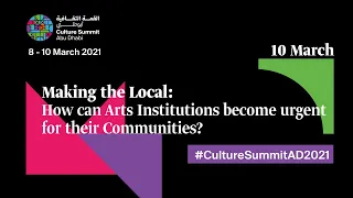 Making the Local: How Can Arts Institutions Become Urgent for Their Communities?