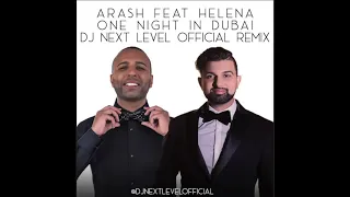 Arash feat Helena One Night In Dubai DJ Next level Official Club Remix