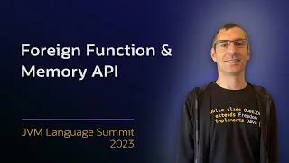Project Panama - Foreign Function & Memory API #JVMLS