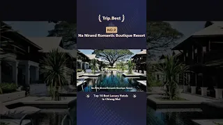 Trip.Best | Top 10 Best Luxury Hotels in Chiang Mai part.1