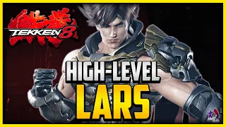 T8 ▰ HIGH LEVEL LARS IS A PROBLEM IN TEKKEN 8!!!【Tekken 8】