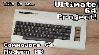 Here is a Commodore 64 - Ultimate 64 Elite project!
