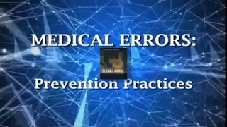 Medical Errors, Part 2: Prevention Practices