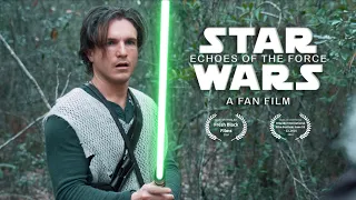 Echoes of the Force - A Star Wars Fan Film