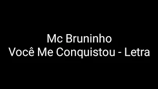 Mc Bruninho - Você Me Conquistou (Letra)