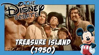 Treasure Island (1950) | The Disney Debate (Ep. 20)